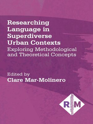 cover image of Researching Language in Superdiverse Urban Contexts